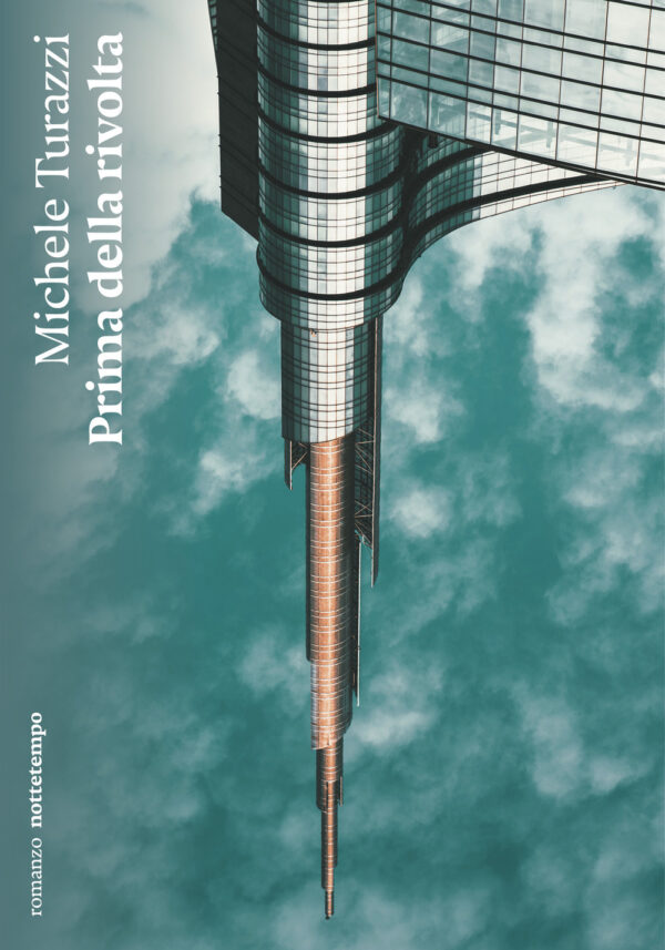 Libro Prima della rivolta di Michele Turazzi - ean 9791254800225 - Nottetempo