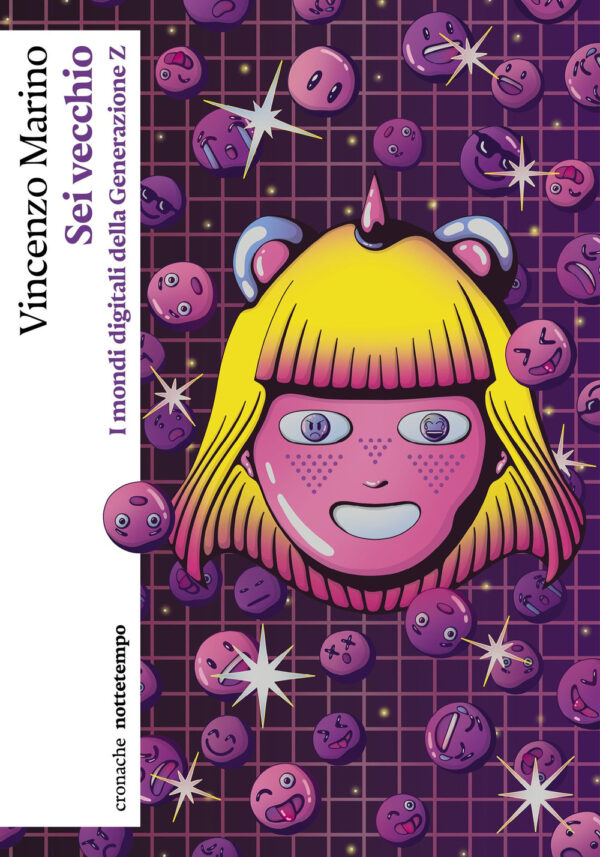 Libro Sei vecchio. I mondi digitali della Generazione Z di Vincenzo Marino - ean 9791254800232 - Nottetempo