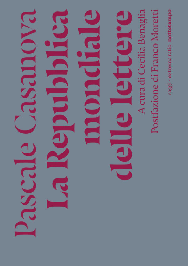 Libro Repubblica mondiale delle lettere di Pascale Casanova - ean 9791254800379 - Nottetempo