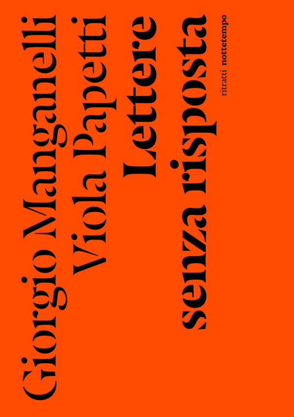 Libro Lettere senza risposta di Giorgio Manganelli; Viola Papetti - ean 9791254800546 - Nottetempo