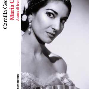 Libro Maria Callas di Camilla Cederna - ean 9791254800737 - Nottetempo