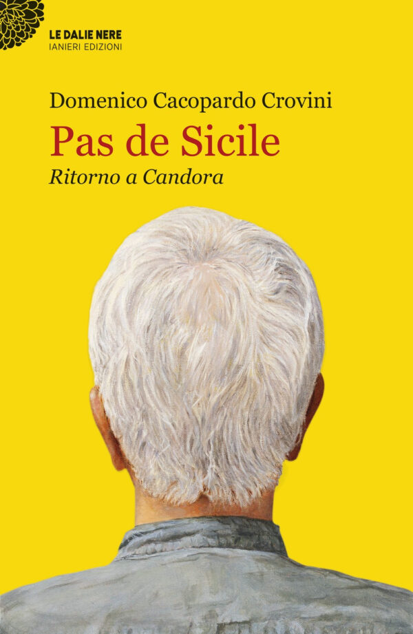 Libro Pas de Sicile. Ritorno a Candora di Domenico Cacopardo Crovini - ean 9791254880890 - Ianieri