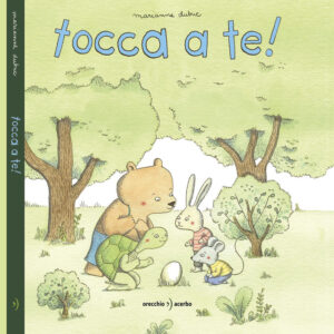 Libro Tocca a te! di Marianne Dubuc - ean 9791255070177 - Orecchio Acerbo