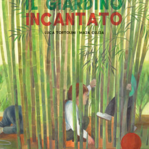 Libro giardino incantato di Luca Tortolini - ean 9791255070191 - Orecchio Acerbo