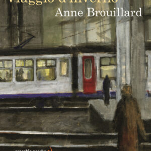 Libro Viaggio d'inverno di Anne Brouillard - ean 9791255070252 - Orecchio Acerbo