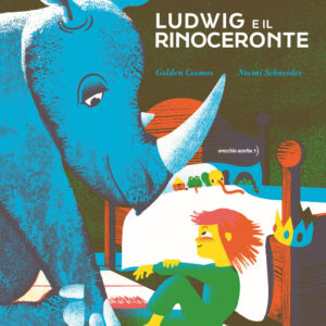 Libro Ludwig e il rinoceronte di Noemi Schneider - ean 9791255070337 - Orecchio Acerbo
