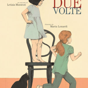 Libro Nata due volte di Letizia Muratori - ean 9791255070344 - Orecchio Acerbo