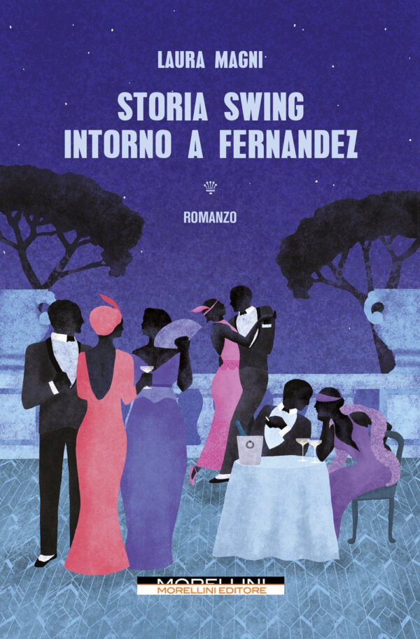Libro Storia swing intorno a Fernandez di Laura Magni - ean 9791255270829 - Morellini