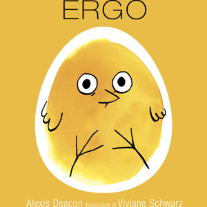 Libro Ergo di Alexis Deacon - ean 9791255330066 - Il Castoro