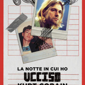 Libro notte in cui ho ucciso Kurt Cobain di Azzurra D'Agostino - ean 9791255331087 - Il Castoro HotSpot