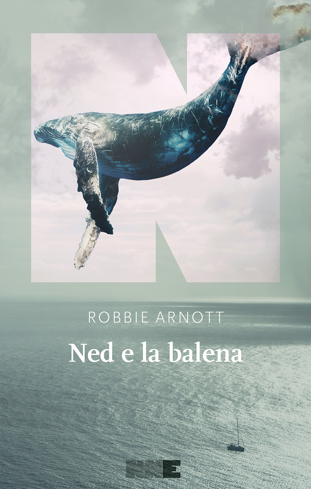 Libro Ned e la balena di Robbie Arnott - ean 9791255750000 - NN Editore