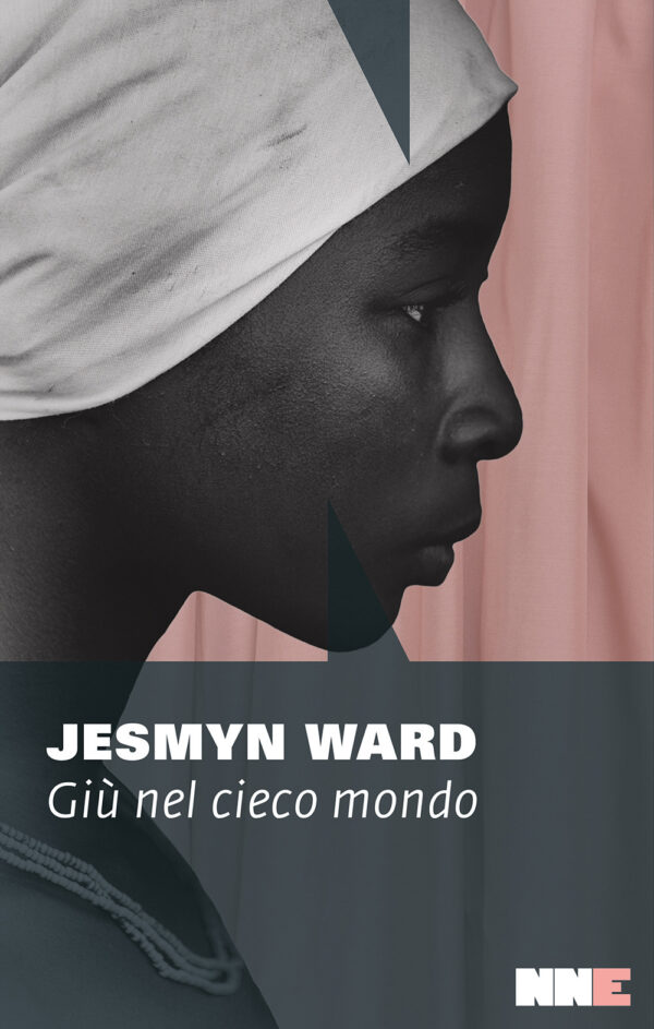 Libro Giù nel cieco mondo di Jesmyn Ward - ean 9791255750024 - NN Editore