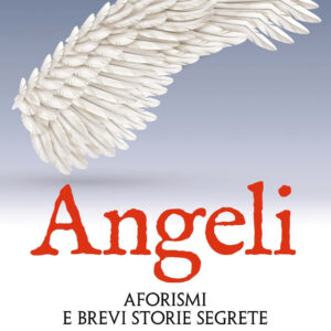 Libro Angeli. Aforismi e brevi storie segrete di Fabrizio Caramagna - ean 9791255840428 - Lindau