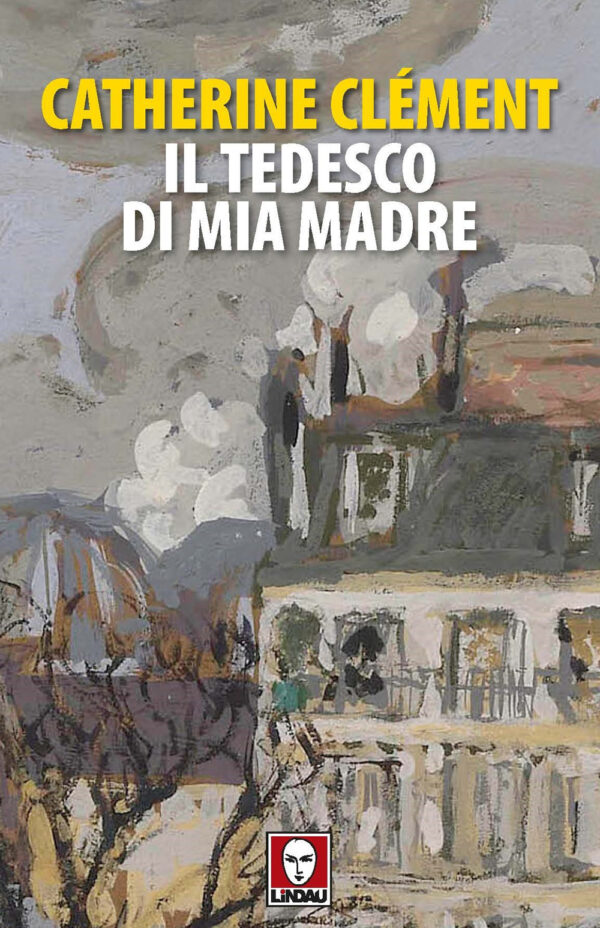 Libro tedesco di mia madre di Catherine Clément - ean 9791255840619 - Lindau