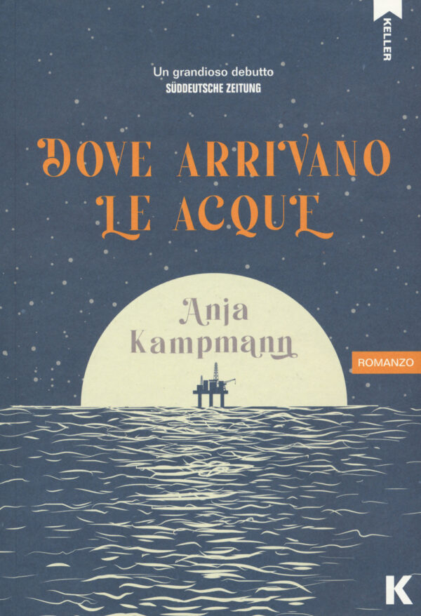 Libro Dove arrivano le acque di Anja Kampmann - ean 9791259520135 - Keller