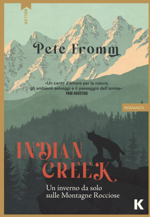 Libro Indian Creek. Un inverno da solo sulle montagne rocciose di Pete Fromm - ean 9791259520173 - Keller