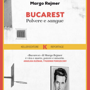 Libro Bucarest. Polvere e sangue di Margo Rejmer - ean 9791259520357 - Keller