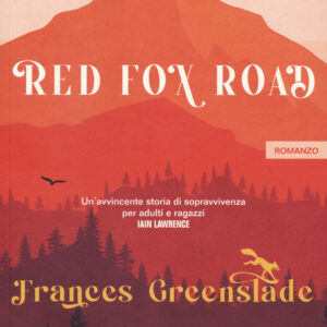 Libro Red Fox Road. Ediz. italiana di Frances Greenslade - ean 9791259520494 - Keller