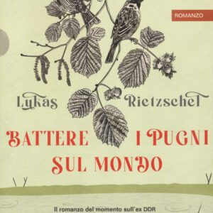 Libro Battere i pugni sul mondo di Lukas Rietzschel - ean 9791259520500 - Keller