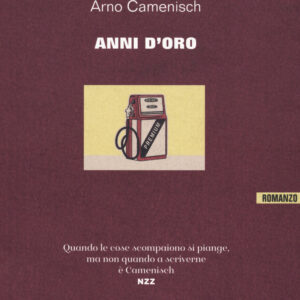 Libro Anni d'oro di Arno Camenisch - ean 9791259520821 - Keller