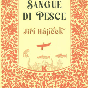 Libro Sangue di pesce di Jirí Hájíček - ean 9791259520883 - Keller