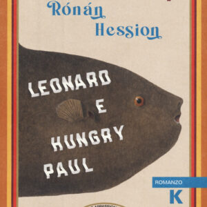 Libro Leonard e Hungry Paul di Ronan Hession - ean 9791259520890 - Keller