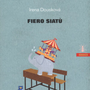 Libro Fiero Siatù di Irena Douskova - ean 9791259520906 - Keller