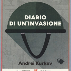 Libro Diario di un'invasione di Andrei Kurkov - ean 9791259521118 - Keller