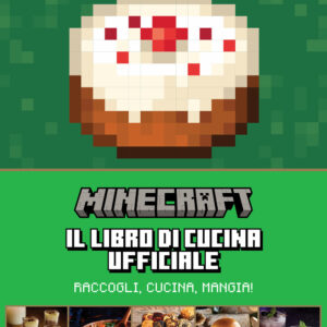 Libro Minecraft. Il libro di cucina ufficiale di  - ean 9791259572493 - Magazzini Salani