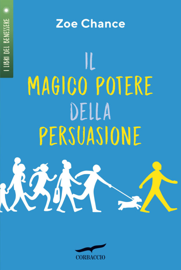 Libro magico potere della persuasione di Zoe Chance - ean 9791259920140 - Corbaccio