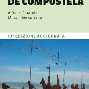 Libro Guida al cammino di Santiago de Compostela. Oltre 800 chilometri dai Pirenei a Finisterre di Alfonso Curatolo; Miriam Giovanzana - ean 9791259960047 - Terre di Mezzo