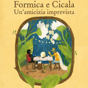 Libro Formica e Cicala. Un'amicizia imprevista di Olga Tranchini - ean 9791259960085 - Terre di Mezzo