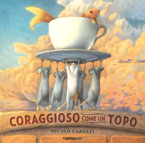 Libro Coraggioso come un topo di Nicolò Carozzi - ean 9791259960146 - Terre di Mezzo