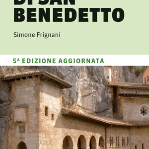 Libro cammino di San Benedetto. 300 km da Norcia a Subiaco