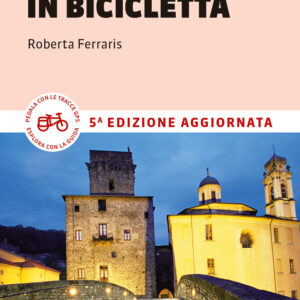 Libro Guida alla via Francigena in bicicletta. Oltre 1000 chilometri dalle Alpi a Roma di Roberta Ferraris - ean 9791259960191 - Terre di Mezzo