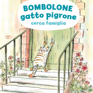 Libro Bombolone gatto pigrone cerca famiglia di Ronan Badel - ean 9791259960290 - Terre di Mezzo
