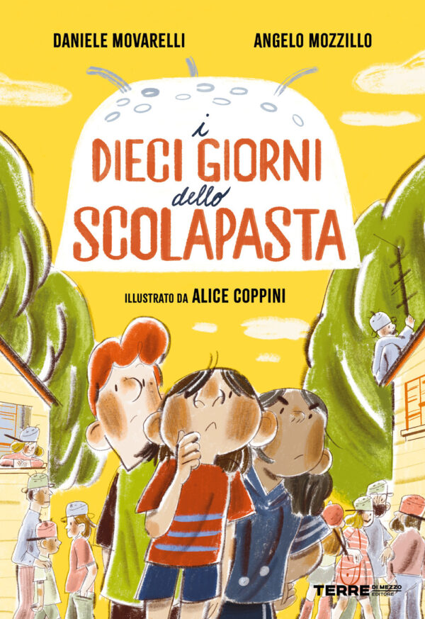 Libro dieci giorni dello scolapasta di Daniele Movarelli; Angelo Mozzillo - ean 9791259960368 - Terre di Mezzo