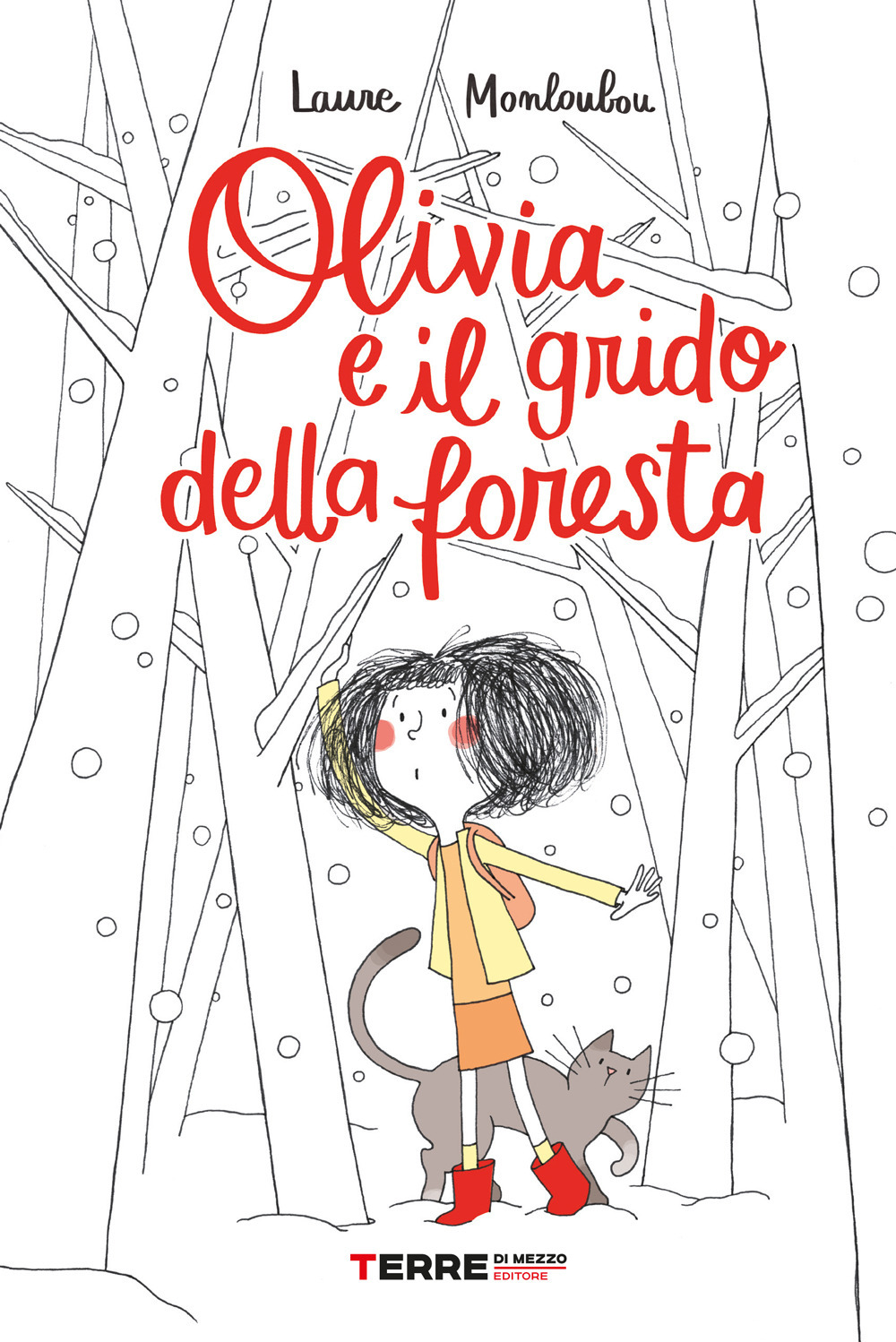 Libro Olivia e il grido della foresta di Laure Monloubou - ean 9791259960450 - Terre di Mezzo
