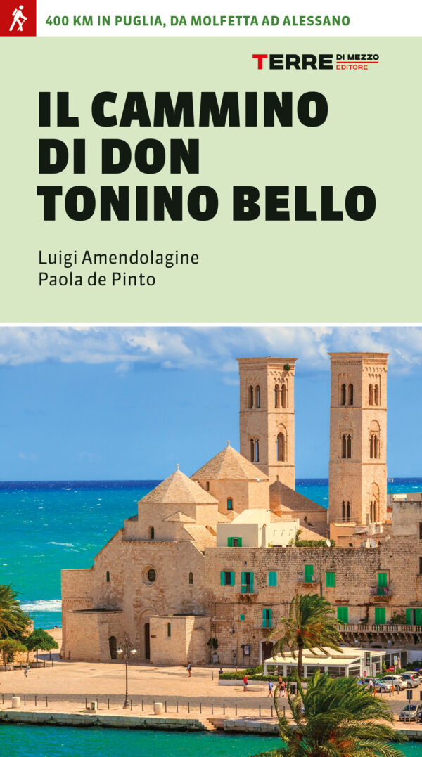 Libro cammino di don Tonino Bello. 400 km in Puglia