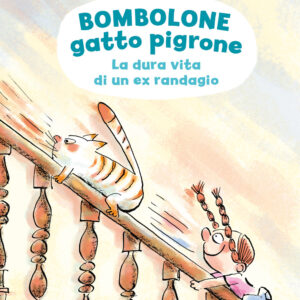 Libro Bombolone gatto pigrone. La dura vita di un ex randagio di Ronan Badel - ean 9791259960573 - Terre di Mezzo