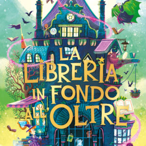 Libro Libreria in fondo all’Oltre di Amy Sparkes - ean 9791259960580 - Terre di Mezzo