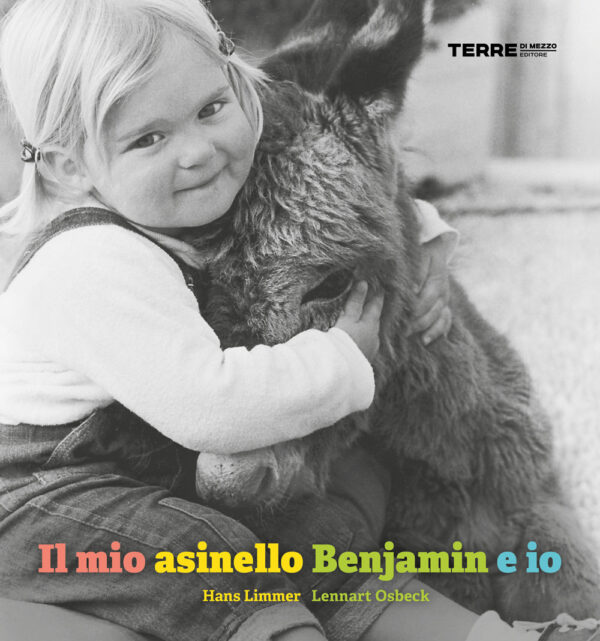 Libro mio asinello Benjamin e io di Hans Limmer - ean 9791259960610 - Terre di Mezzo