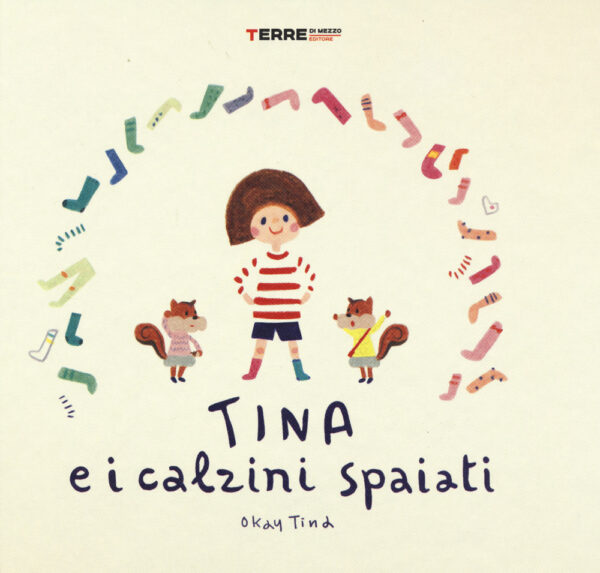 Libro Tina e i calzini spaiati di Tina Okay - ean 9791259960627 - Terre di Mezzo