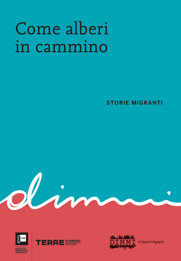 Libro Come alberi in cammino. Storie migranti di  - ean 9791259960832 - Terre di Mezzo