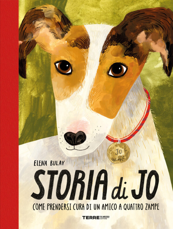 Libro Storia di Jo. Come prendersi cura di un amico a quattro zampe di Elena Bulay - ean 9791259960924 - Terre di Mezzo