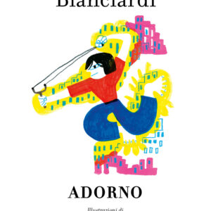 Libro Adorno di Luciano Bianciardi - ean 9791259961020 - Terre di Mezzo