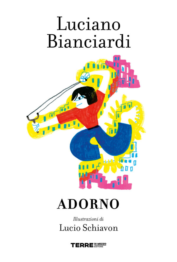 Libro Adorno di Luciano Bianciardi - ean 9791259961020 - Terre di Mezzo