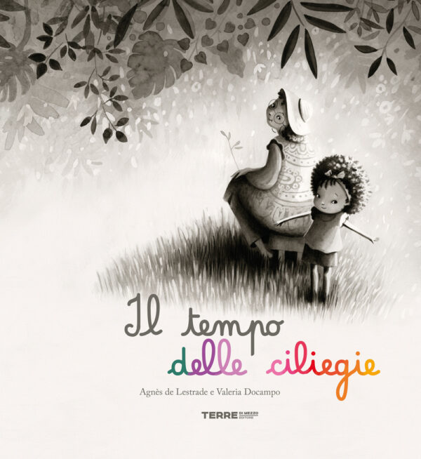 Libro tempo delle ciliegie di Agnès de Lestrade - ean 9791259961112 - Terre di Mezzo
