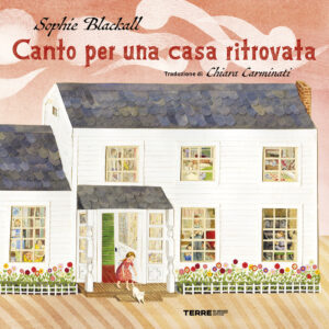 Libro Canto per una casa ritrovata di Sophie Blackall - ean 9791259961150 - Terre di Mezzo