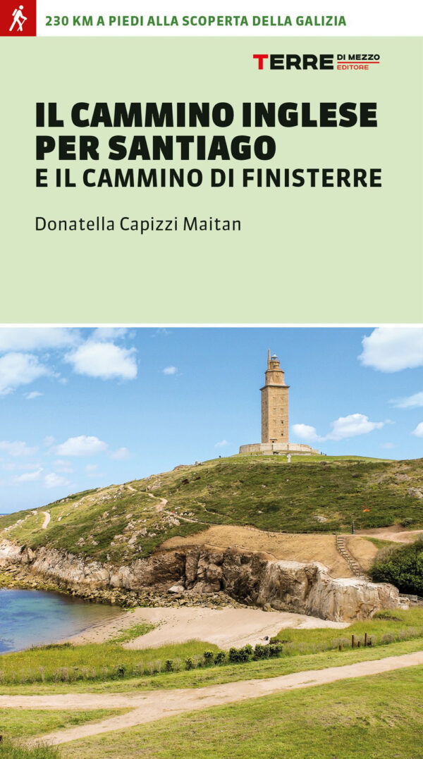Libro cammino inglese per Santiago e il Cammino di Finisterre di Donatella Capizzi Maitan - ean 9791259961372 - Terre di Mezzo